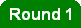 Round 1