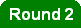 Round 2